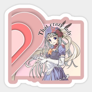 Crazy anime lady maid Sticker